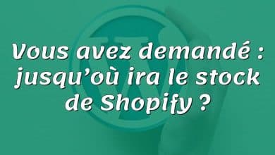 Vous avez demandé : jusqu’où ira le stock de Shopify ?